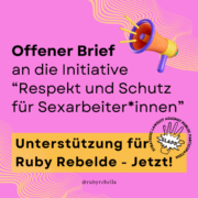 uf pinkem Hintergrund steht in schwarzer Schrift: Offener Brief an die Initiative "Respekt und Schutz für Sexarbeiter*innen". Unterstützung für Ruby Rebelde - Jetzt!